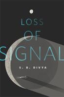 S. B. Divya: Loss of Signal 