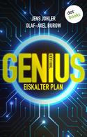 Jens Johler: GENIUS – Eiskalter Plan ★★★★★