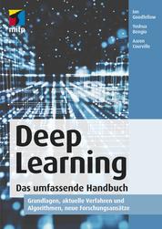 Deep Learning. Das umfassende Handbuch - Grundlagen, aktuelle Verfahren und Algorithmen, neue Forschungsansätze