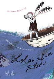 Lola auf der Erbse - Spannender Kinderbuch-Klassiker über die Freundschaft zweier Außenseiter. Kinderbücher für die Grundschule: die Vorlage zum Kinderfilm zum selbst Lesen ab 8 Jahren.