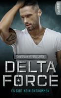 Shannon K. Butcher: Delta Force - Es gibt kein Entkommen ★★★★