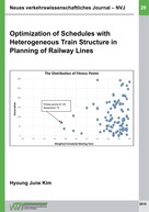 Hyoung June Kim: Optimization of Schedules with Heterogeneous Train Structure in Plan-ning of Railway Lines 