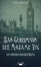 Das Geheimnis der Madame Yin - Ein viktorianischer Krimi