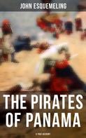 John Esquemeling: The Pirates of Panama (A True Account) 