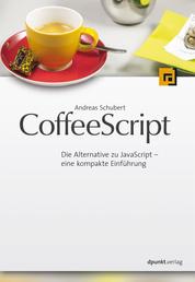 CoffeeScript - Die Alternative zu JavaScript - eine kompakte Einführung