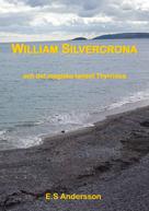 E.S Andersson: William Silvercrona och det magiska landet Thyrridea 