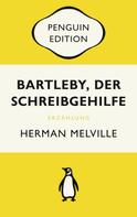 Herman Melville: Bartleby, der Schreibgehilfe 