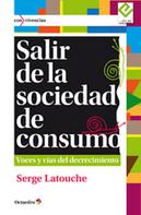 Serge Latouche: Salir de la sociedad de consumo 