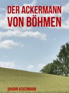 Johann Ackermann: Der Ackermann von Böhmen 