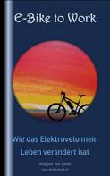 Michael von Känel: E-Bike to Work 