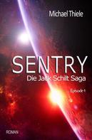 Michael Thiele: Sentry - Die Jack Schilt Saga ★★★★★