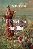 Walter Brendel: Die Mythen der Bibel 
