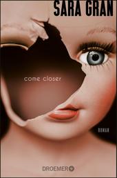 Come closer - Roman
