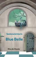 Rita de Monte: Blue Belle 