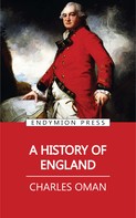 Charles Oman: A History of England 