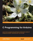 Julien Bayle: C Programming for Arduino ★★★★