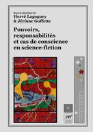 Jérôme Goffette: Pouvoirs, responsabilités et cas de conscience en science-fiction 