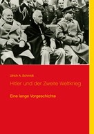 Ulrich A. Schmidt: Hitler und der Zweite Weltkrieg 