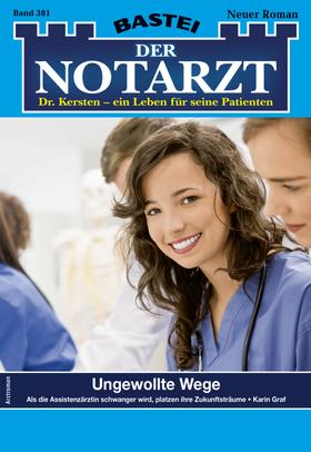 Der Notarzt 381 - Arztroman