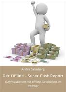 André Sternberg: Der Offline - Super Cash Report 