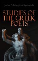 John Addington Symonds: Studies of the Greek Poets (Vol. 1&2) 