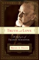 Bryan A. Follis: Truth with Love 