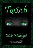 Melie Midnight: Toxisch 