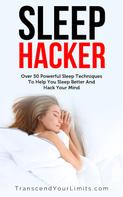 Transcend Your Limits: Sleep Hacker 
