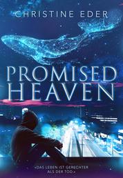 Promised Heaven - Das Leben ist gerechter als der Tod (Thriller)