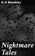 H. P. Blavatsky: Nightmare Tales 