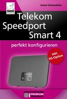 Anton Ochsenkühn: Telekom Speedport Smart 4 