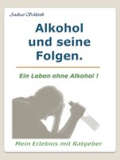 Andreas Schlereth: Alkohol und seine Folgen. ★★★★
