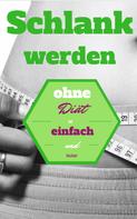 Ruediger Kuettner-Kuehn: schlank werden-ohne diät 