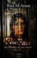 Rita M.Arane: Fake Face 