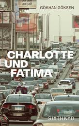 Charlotte und Fatima