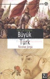 Büyük Türk Fatih ve Dönemi