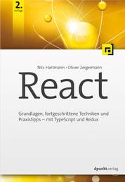 React - Grundlagen, fortgeschrittene Techniken und Praxistipps – mit TypeScript und Redux