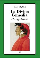 Dante Alighieri: La Divina Comedia - Purgatorio 