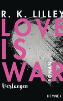 R. K. Lilley: Love is War - Verlangen ★★★★