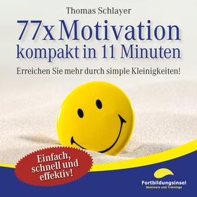 77 x Motivation - kompakt in 11 Minuten