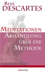 Meditationen / Abhandlung über die Methode