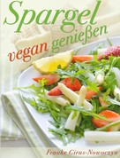 Frauke Girus-Nowoczyn: Spargel vegan genießen ★★★★★