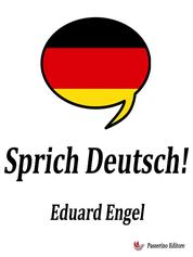 Sprich Deutsch! - Ein Buch zur Entwelschung.