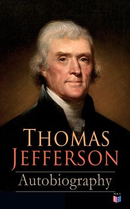 Thomas Jefferson: Autobiography