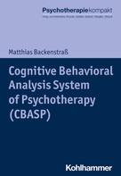 Matthias Backenstraß: Cognitive Behavioral Analysis System of Psychotherapy (CBASP) 