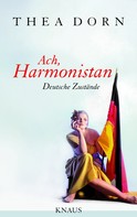 Thea Dorn: Ach, Harmonistan ★★★★