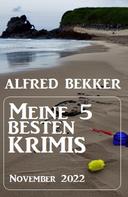 Alfred Bekker: Meine 5 besten Krimis November 2022 