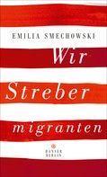 Emilia Smechowski: Wir Strebermigranten ★★★★