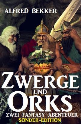 Zwerge und Orks: Zwei Fantasy Abenteuer - Sonder-Edition