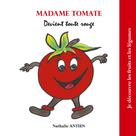 Nathalie Antien: Madame Tomate devient toute rouge 